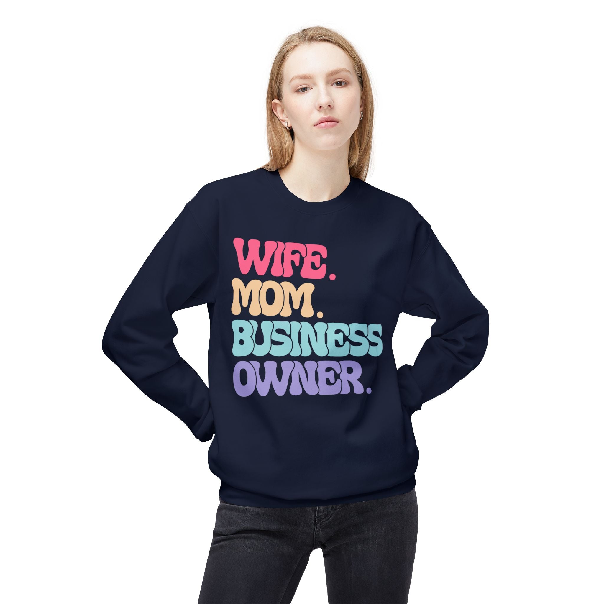 Wife. Mom. Business Owner. Crewneck Sweatshirt
