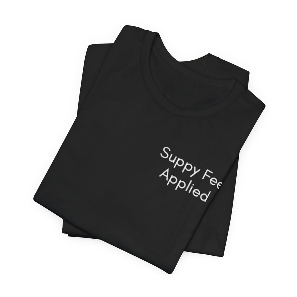 T-Shirt — "Supply Fee Applied" Minimalist Graphic Tee